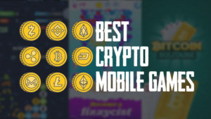 Best Crypto Mobile Games – Five games you must try today